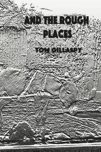 Tom Gillaspy - And The Rough Places, Häftad