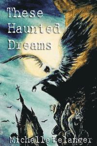 These Haunted Dreams 1