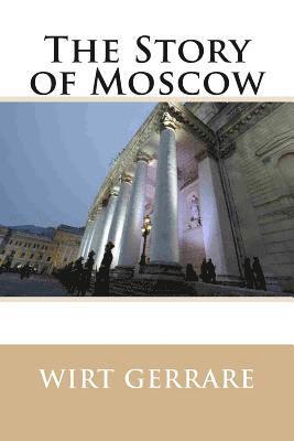 The Story of Moscow 1