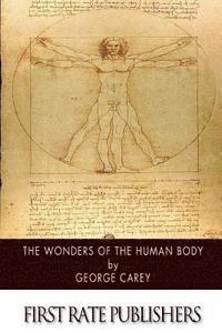 bokomslag The Wonders of the Human Body