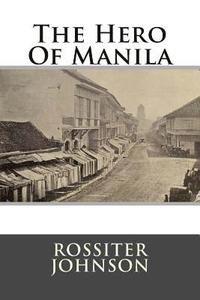 bokomslag The Hero Of Manila