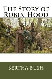 bokomslag The Story of Robin Hood