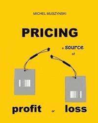 Pricing: a source of profit or loss 1