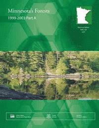 bokomslag Minnesota's Forests 1999-2003 Part A