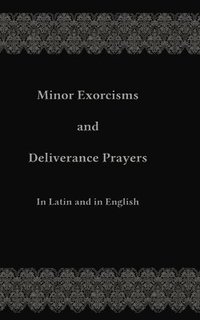 bokomslag Minor Exorcisms and Deliverance Prayers