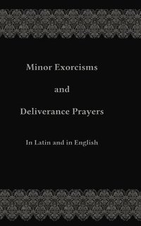 bokomslag Minor Exorcisms and Deliverance Prayers
