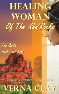 bokomslag Healing Woman of the Red Rocks