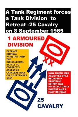 Agha Humayun Amin - Tank Regiment forces a Tank Division to Retreat -25 Cavalry on 8 September 1965, Häftad