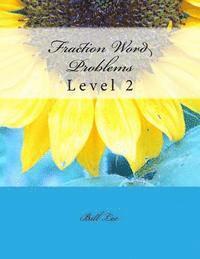 Bill S. Lee - Fraction Word Problems: Level 2, Häftad