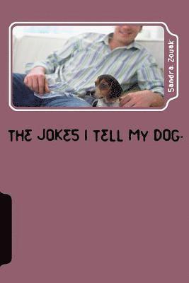 bokomslag The Jokes I tell My Dog