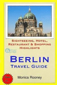 bokomslag Berlin Travel Guide: Sightseeing, Hotel, Restaurant & Shopping Highlights