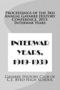 bokomslag Proceedings of the 3rd Annual Gayarre History Conference, 2015: Interwar Years