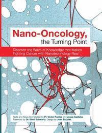 bokomslag Nano-Oncology, the Turning Point: Discover the Wave of Knowledge that Makes Fighting Cancer with Nanotechnology Real