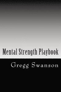 bokomslag Mental Strength Playbook: Essential Principles For Success