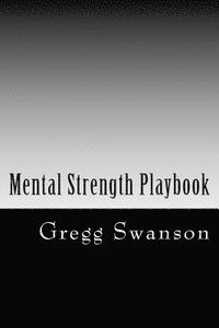 bokomslag Mental Strength Playbook: Essential Principles For Success