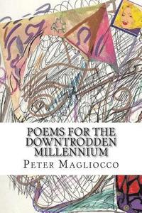 bokomslag Poems for the Downtrodden Millennium