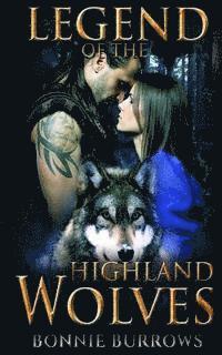 bokomslag The Legend Of The Highland Wolves