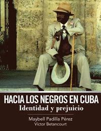 bokomslag Hacia los negros en Cuba
