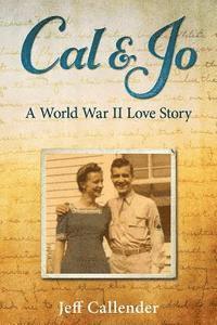 bokomslag Cal & Jo: A World War II Love Story