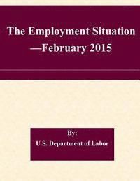 bokomslag The Employment Situation -February 2015