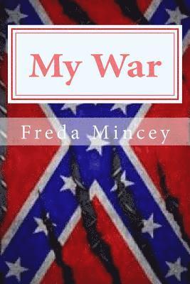 My War: My day came, my choice, my war 1