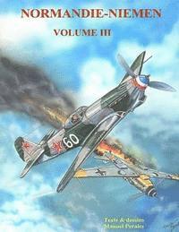 bokomslag Normandie-Niemen Volume III: Histoire du groupe de chasse de la France Libre sur le front russe 1942-1945