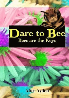 bokomslag Dare To Bee