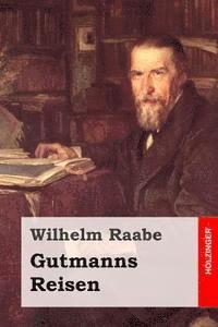 Wilhelm Raabe - Gutmanns Reisen, Häftad