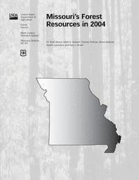 bokomslag Missouri's Forest Resrouces in 2004