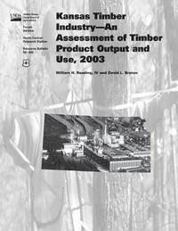 bokomslag Kansas Timber Industry-An Assessment of Timber Product Output and Use, 2003