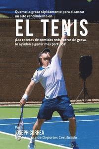 Correa (Nutricionista De Deportes Certif - Queme la grasa rapidamente para alcanzar un alto rendimiento en el Tenis: Las recetas de comidas reductoras de grasa lo ayudan a ganar mas partidos!, Häftad