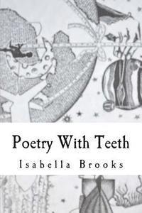 bokomslag Poetry With Teeth