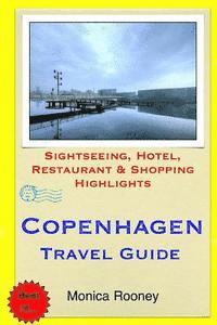 bokomslag Copenhagen Travel Guide: Sightseeing, Hotel, Restaurant & Shopping Highlights