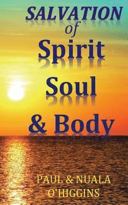 bokomslag Salvation in Spirit, Soul & Body: A Handbook For Disciples Of Jesus