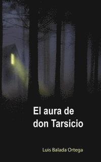 Luis Balada Ortega - El aura de don Tarsicio, Häftad