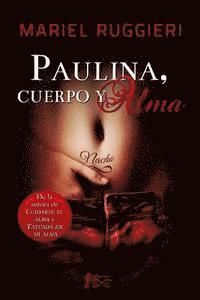 Paulina, cuerpo y alma 1
