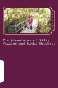 bokomslag The Adventures of Riley Wiggles and Ricki Whiskers