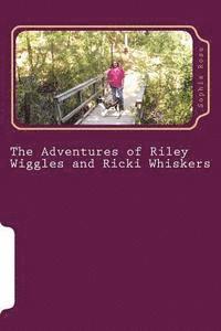 The Adventures of Riley Wiggles and Ricki Whiskers 1