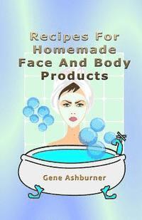 bokomslag Recipes For Homemade Face And Body Products