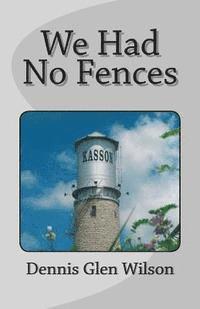 We Had No Fences 1