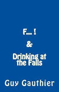 bokomslag F... & Drinking at the Falls