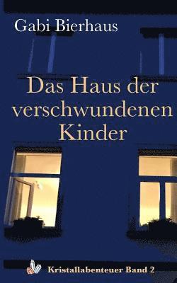 Das Haus der verschwundenen Kinder 1