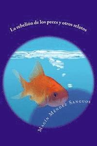 La rebelión de los peces y otros relatos 1