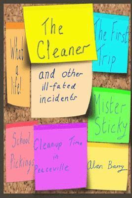 The Cleaner;: And Other Ill Fated Incidents 1