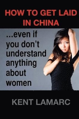 bokomslag How to get laid in China