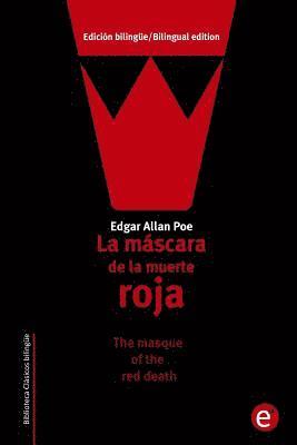Edgar Allan Poe - La máscara de la muerte roja/The masque of the red death: Edición bilingüe/Bilingual edition, Häftad