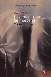 bokomslag La verdad sobre las máscaras/The truth of masks: Edición bilingüe/Bilingual edition