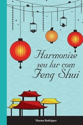 bokomslag Harmonize seu lar com Feng Shui