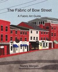 bokomslag The Fabric of Bow Street: A Fabric Art Guide