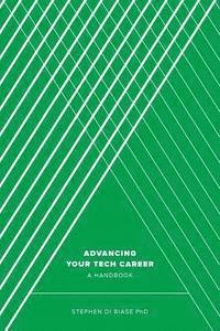 bokomslag Advancing Your Tech Career: A Handbook